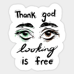 Thank God Looking Is Free Sticker